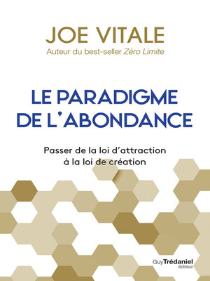 cover image of Le paradigme de l'abondance--Passer de la loi d'attraction à la loi de création